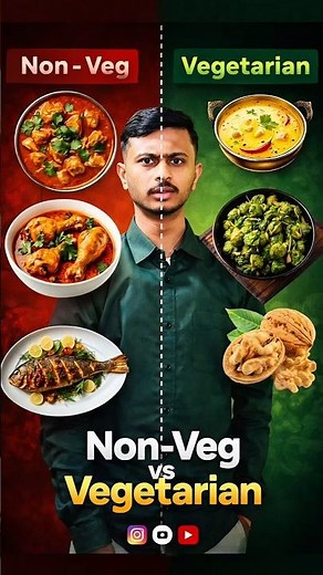 Vegetarian or Non-Veg – Which is Healthier for Humans? | Comparison of Indian Veg and Non-Veg