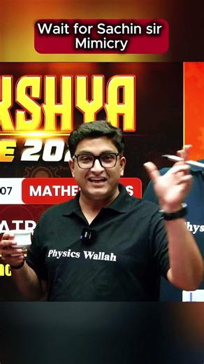 Mimicry🤣 #jee2026 #physicswallah #jeebatch #pw #lakshaybatch #neet #saleemsir #iitjee #sachinsir