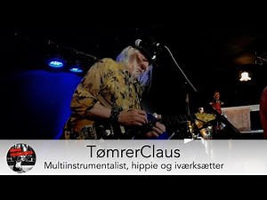 TømrerClaus - multiinstrumentalist, hippie og iværksætter