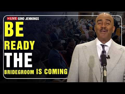 Pastor Gino Jennings [March 13, 2026]... Be Ready: The Bridegroom Is Coming