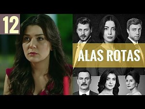 Alas Rotas - Capítulo 12 - HD - En español
