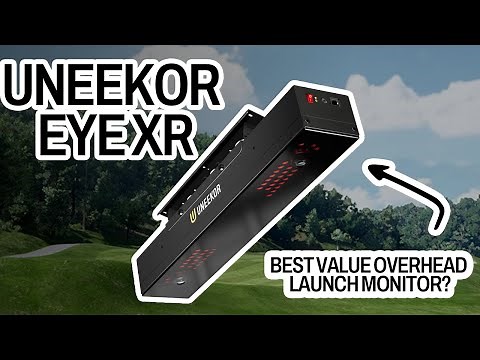 Uneekor EYE XR First Impressions: Best Value Overhead Launch Monitor?