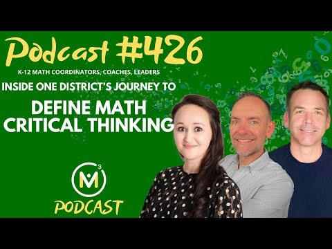 Ep426: Inside One District’s Journey to Define Math Critical Thinking