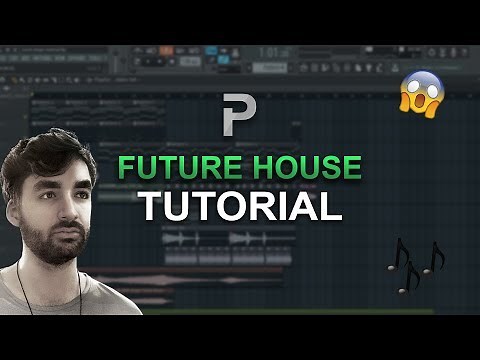 HOW TO MAKE: Future House - FL Studio tutorial + FLP