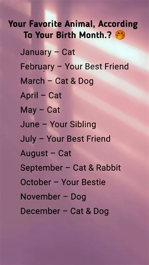 What’s Your Animal? Check Your Birth Month! 🤭💕