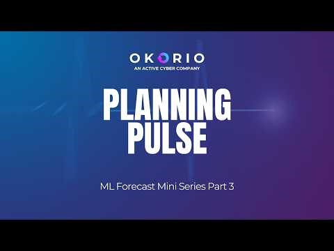 Planning Pulse- ML Forecast Mini Series Pt3