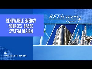 Renewable Energy Sources (RES) Based System Design using RETScreen Software