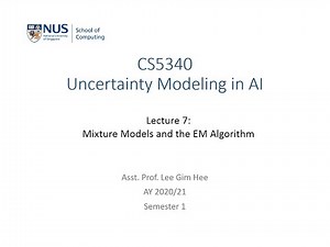 Uncertainty Modeling in AI | Lecture 7 (Part 1): Mixture models and the EM algorithm