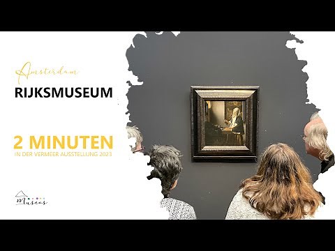 Amsterdam - Vermeer im Rijksmuseum