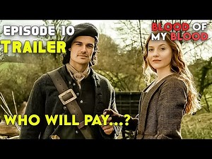 Blood of My Blood Episode 10 Trailer + Episode 9 Recap| Who Will Survive the Finale?