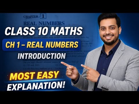 Introduction to Real Numbers | Class 10 Maths Chapter 1 | Feel The Concept 🔥