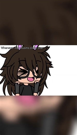 Whenever my cousin stay over (shorts ver)