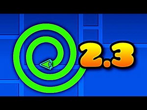 Every Geometry Dash 2.3 Feature So Far