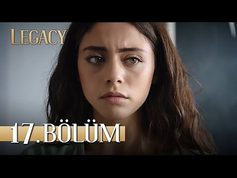 Emanet 17. Bölüm | Legacy Episode 17