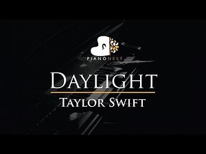 Taylor Swift - Daylight - Piano Karaoke / Sing Along Cover with Lyrics