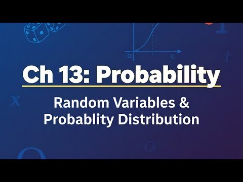 Ch13: Provability|| Random Variables and probability Distribution||Important for exam