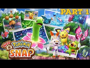 TIME TO TAKE SOME PICTURES | New Pokémon Snap - Part 1