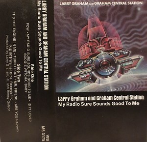 Larry Graham And Graham Central Station - My Radio Sure Sounds Good To Me