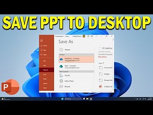 How To Save a PowerPoint Presentation Onto Your Desktop - Quick Fix