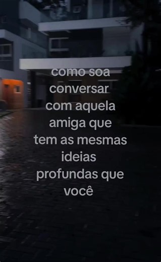 como soa conversar com aquela amiga que tem ideias profundas