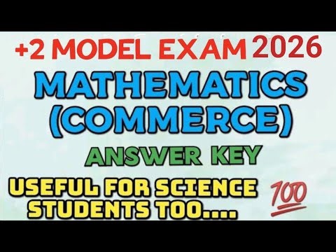 +2 MODEL EXAM 2026//MATHEMATICS(COMMERCE )ANSWER KEY//USEFUL FOR SCIENCE STUDENTS