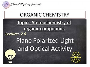 Optical activity and Plane Polarized light|Stereochemistry| B.Sc/M.Sc. Chem.|12th boards|competition