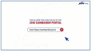 While the login process is easy, if you want to use the JSW Sambandh portal, kindly contact your JSW key account manager. ﻿ #JSWSteel #JSWSambandh #JSWSteelDigital #WowExperience #CustomerExperience #BetterEveryday | JSW Steel