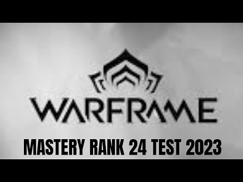 Warframe Mastery Rank 24 Test - 2023