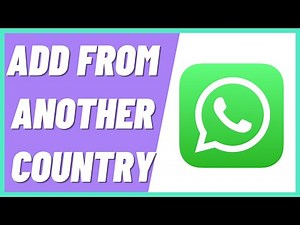 How To Add Someone On WhatsApp From Another Country (2022)