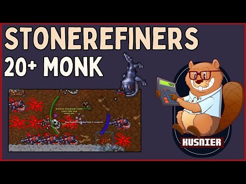 Stonerefiners | 20+ Monk | Tibia
