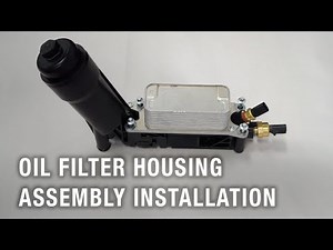 Oil Filter Housing Assembly Installation