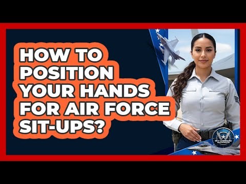 How To Position Your Hands For Air Force Sit-Ups?