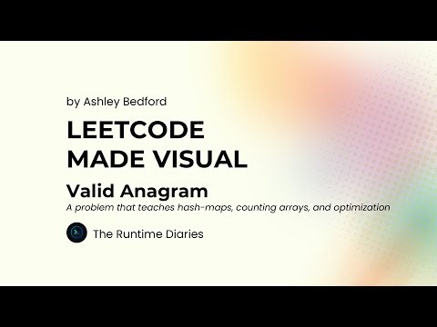 Valid Anagram Explained VISUALLY | Day 26 of #30DaysofCode challenge with Educative