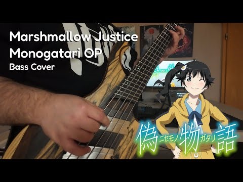 Marshmallow Justice - Nisemonogatari OP「Bass Cover w/ Tabs」