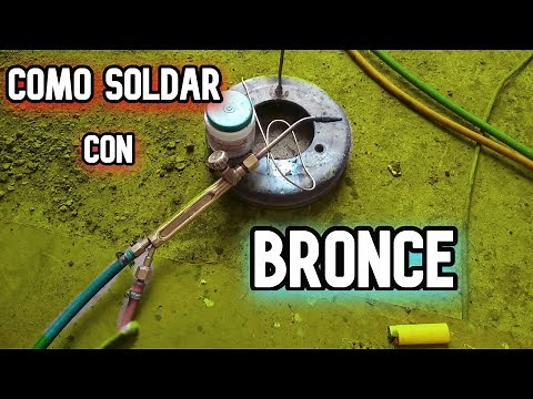 COMO SOLDAR CON AUTOGENA / COMO SOLDAR BRONCE CON AUTOGENA