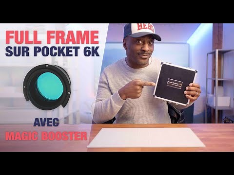 Full-Frame sur pocket 6k avec Magic Booster