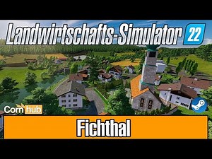 LS22 Maps - Fichthal - LS22 Mapvorstellung