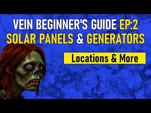 Vein - Beginner's Guide 2 - Solar Panel & Generator Locations