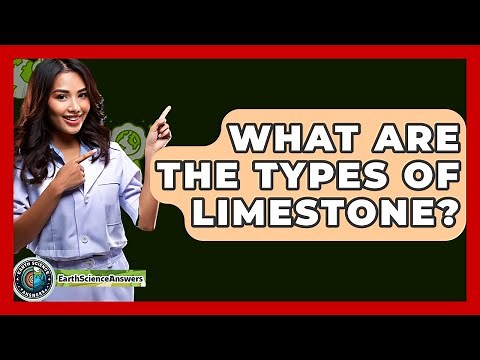 What Are The Types Of Limestone? - Earth Science Answers