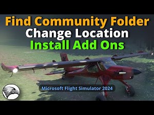 Exploring MSFS2024 Community Folder: Guide For Finding, Changing, And Installing 3rd Party Software
