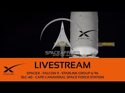 Go! - SpaceX - Falcon 9 - Starlink 6-96 - SLC-40 - Cape Canaveral SFS - Space Affairs Live