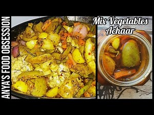 Mix Vegetable Achar Recipe | Traditional Spicy Mixed Vegetable Pickle | Pickled Vegetables Recipe
