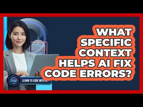 What Specific Context Helps AI Fix Code Errors?