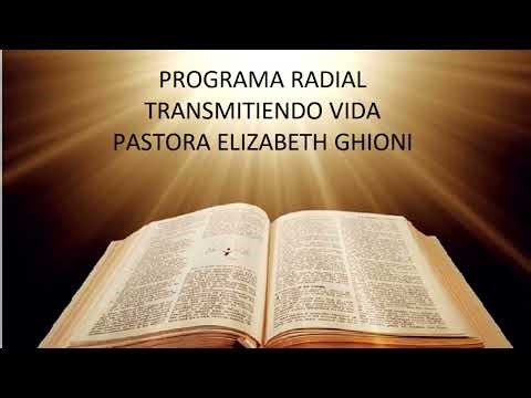 PROGRAMA RADIAL - TRANSMITIENDO VIDA / ELIZABETH GHIONI