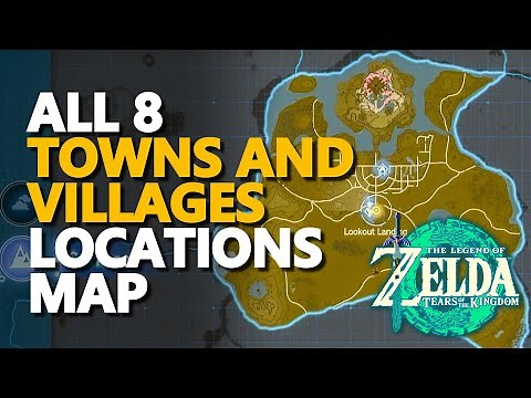 All Towns and Villages Locations Map Zelda Tears of the Kingdom
