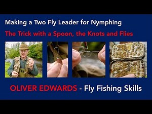 Why Does Oliver Edwards Use a Spoon for Making Leader for Upstream Nymphing with Droppers?