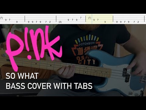 Pink - So What (Bass Cover with Tabs)