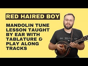 Red Haired Boy (with Tabs) - Mandolin Lesson