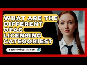 What Are The Different OFAC Licensing Categories? - SecurityFirstCorp.com
