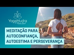 AUTOCONFIANÇA, AUTOESTIMA E PERSEVERANÇA